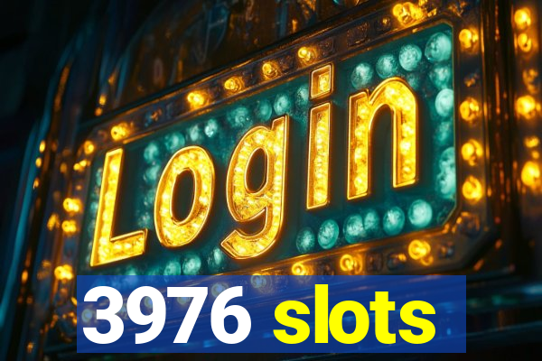 3976 slots